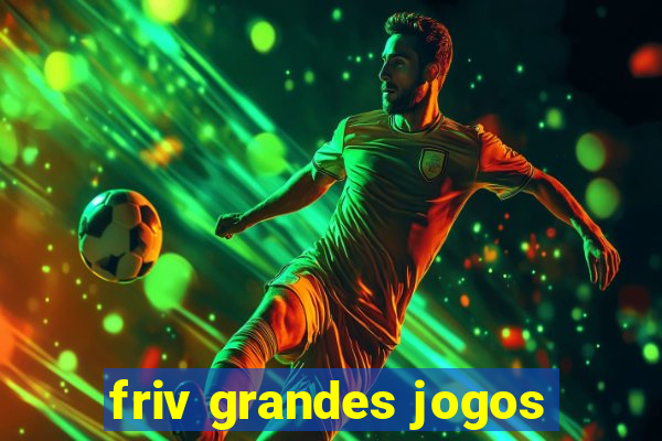 friv grandes jogos